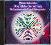 Das letzte Geheimnis – Naturwissenschaft und Bewusstsein - CD